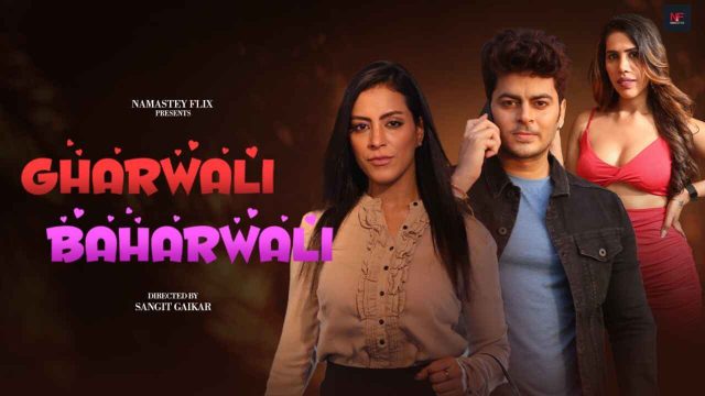 Tonton Gharwali Baharwali 2024, Film Pendek Hindi Xxx Penuh Napsu Dan Kenikmatan Di Namasteyflix!